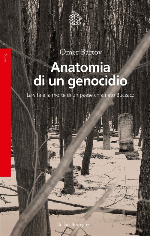 Anatomia di un genocidio. La vita e la morte di un paese chiamato Buczacz
