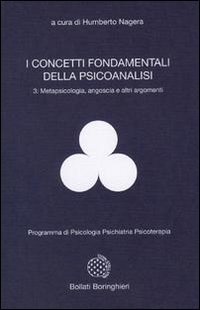 I concetti fondamentali della psicoanalisi. Vol. 3: Metapsicologia, angoscia e altri argomenti.