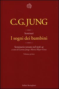 I sogni dei bambini. Seminario tenuto nel 1936-41. Vol. 1