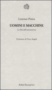 Uomini e macchine. La sfida dell'automazione
