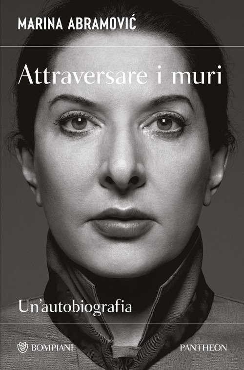 Attraversare i muri. Un'autobiografia