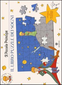 Il Piccolo Principe. Il libro puzzle dei sogni