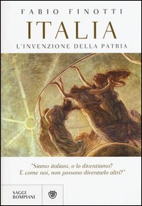 Italia. L'invenzione della patria