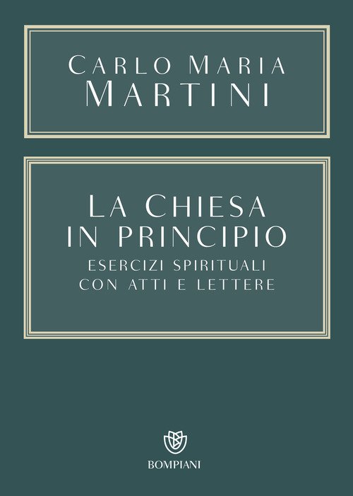 La Chiesa in principio. Esercizi spirituali con Atti e Lettere