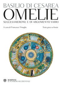 Omelie sull'Esamerone e di argomento vario. Testo greco a fronte