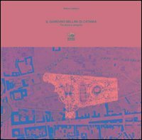 Il giardino Bellini di Catania. Tra storia e progetto