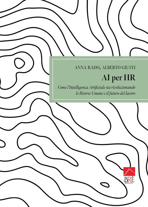 AI per HR come l'intelligenza artificiale sta rivoluzionando le Risorse Umane e il futuro del lavoro