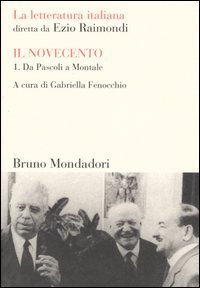 La letteratura italiana. Il Novecento
