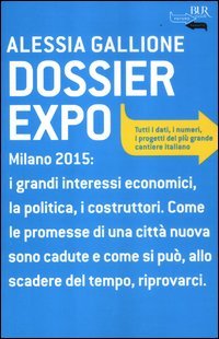 Dossier Expo. Tutti i dati, i numeri, i progetti del più grande cantiere italiano