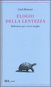 Elogio della lentezza: rallentare per vivere meglio