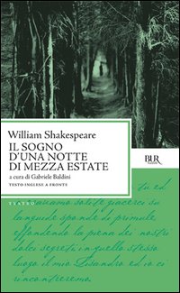 Il sogno di una notte di mezza estate. Testo inglese a fronte