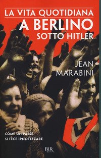 La vita quotidiana a Berlino sotto Hitler