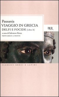 Viaggio in Grecia. Guida antiquaria e artistica. Testo greco a fronte. Vol. 10: Delfi e Focide.