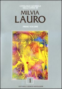 Catalogo generale delle opere di Milvia Lauro