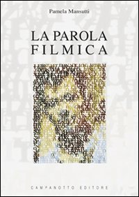 Parola Filmica (la)