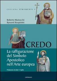 Credo. La raffigurazione del Simbolo Apostolico nell'arte europea