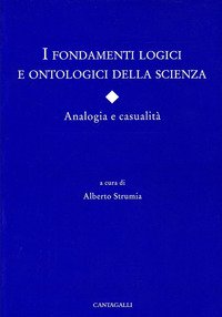 I fondamenti logici e ontologici della scienza. Analogia e casualità