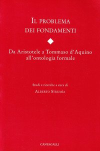 Il problema dei fondamenti. Da Aristotele a Tommaso d'Aquino all'ontologia formale