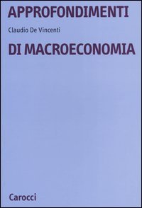 Approfondimenti di Macroeconomia