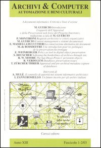 Archivi & computer. Automazione e beni culturali (2003) vol. 1-2. I documenti informatici. Criticità e linee d'azione.