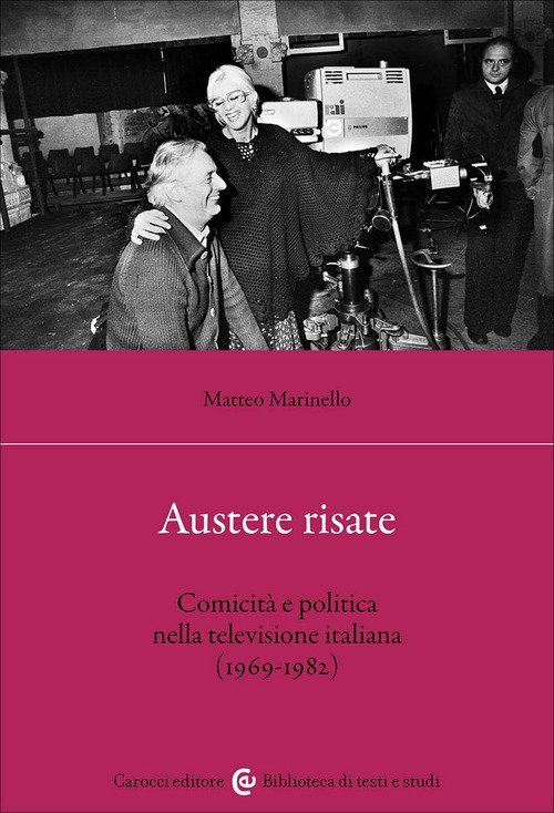 Austere risate. Comicità e politica nella televisione italiana (1969-1982)