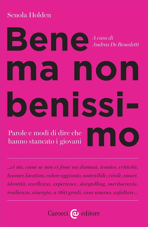 Bene ma non benissimo. Parole e modi di dire che hanno stancato i giovani