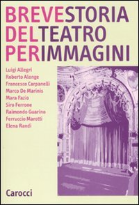 Breve storia del teatro per immagini