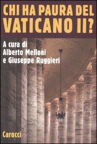 Chi ha paura del Vaticano II?
