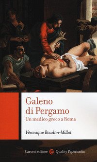 Galeno di Pergamo. Un medico greco a Roma