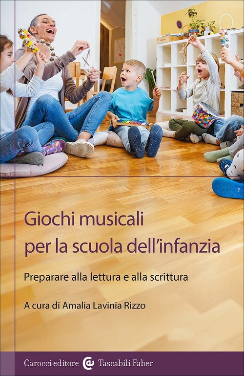 Giochi musicali per la scuola dell'infanzia. Preparare alla lettura e alla scrittura
