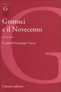 Gramsci e il Novecento