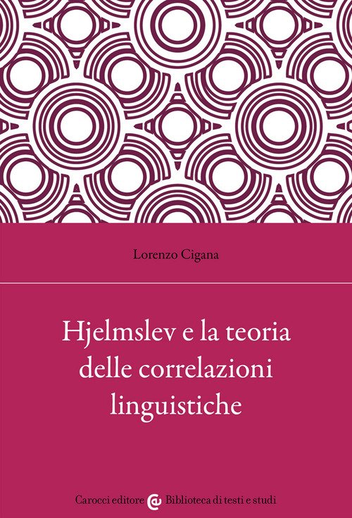 Hjelmslev e la teoria delle correlazioni linguistiche