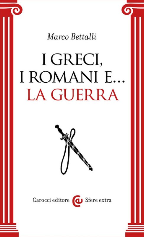 I Greci, i Romani e... la guerra