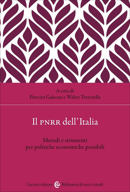 Il PNRR dell'Italia. Metodi e strumenti per politiche economiche possibili