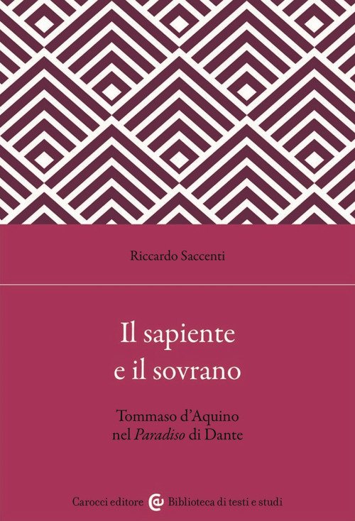Il sapiente e il sovrano. Tommaso d'Aquino nel Paradiso di Dante