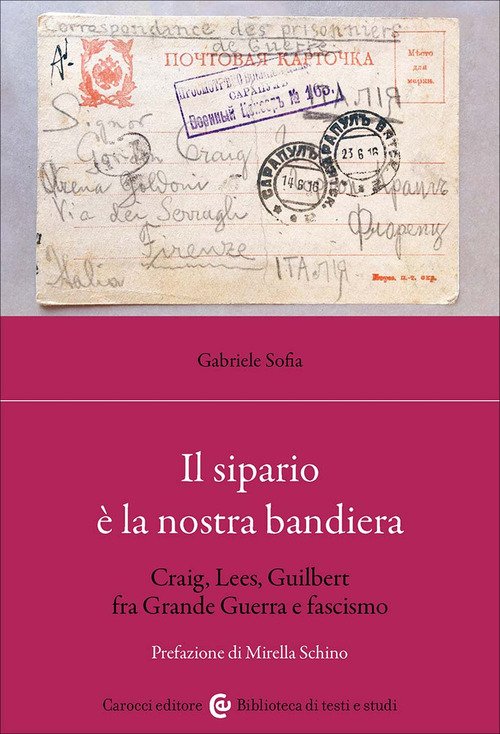 Il sipario è la nostra bandiera. Craig, Lees, Guilbert fra Grande Guerra e fascismo
