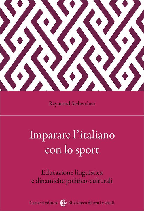 Imparare l'italiano con lo sport. Educazione linguistica e dinamiche politico-culturali