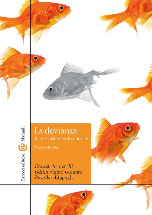 La devianza. Teorie e politiche di controllo