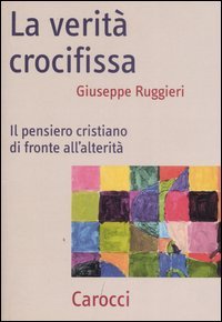 La verità crocifissa