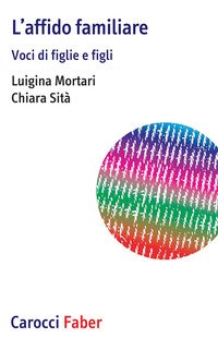 L'affido familiare. Voci di figlie e figli