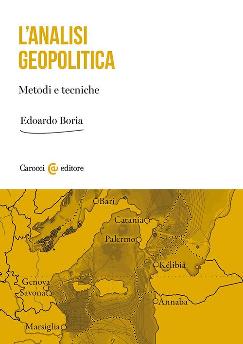 L'analisi geopolitica. Metodi e tecniche