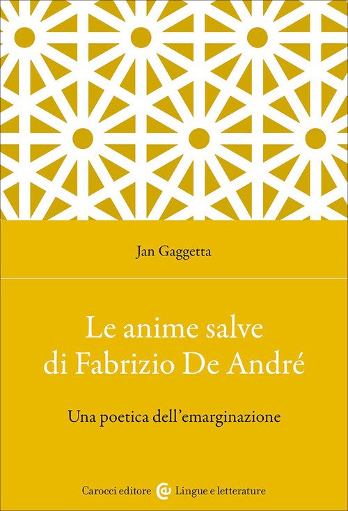 Le Anime salve di Fabrizio De André. Una poetica dell'emarginazione