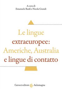 Le lingue extraeuropee: Americhe, Australia e lingue di contatto