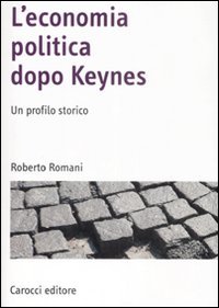 L'economia politica dopo Keynes