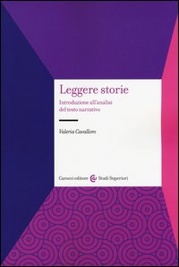 Leggere storie. Introduzione all'analisi del testo narrativo