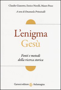 L'enigma Gesù. Fatti e metodi della ricerca storica