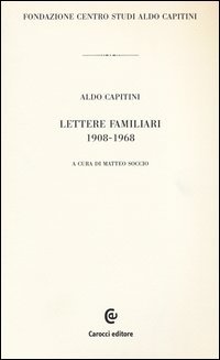 Lettere familiari 1908-1968