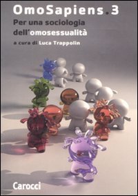 Omosapiens. Vol. 3: Per una sociologia dell'omosessualità.
