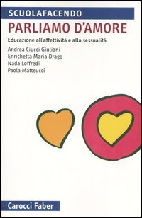Parliamo d'amore. Educazione all'affettività e alla sessualità