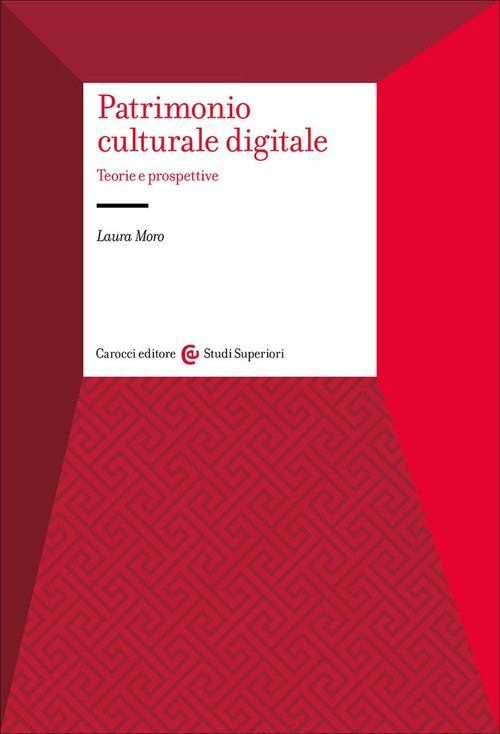 Patrimonio culturale digitale. Teorie e prospettive
